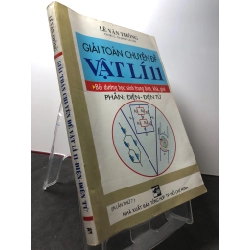 Giải toán chuyên đề vật lý phần điện - điện tử 2007 mới 80% ố nhẹ Lê Văn Thông HPB3108 GIÁO TRÌNH, CHUYÊN MÔN