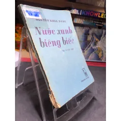 Nước Xanh Biêng Biếc mới 50% ố vàng nặng, tróc gáy nhẹ 1986 Nguyễn Khoa Đăng HPB0906 SÁCH VĂN HỌC Blogmeo21025