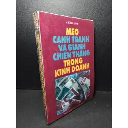 [Sách Cũ SCGR] Mẹo cạnh tranh và giành chiến thắng trong kinh doanh mới 70% ố có mộc trang cuối 1995 Vương Minh HCM2103 MARKETING KINH DOANH