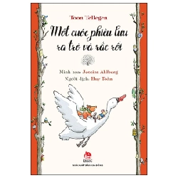 Một Cuộc Phiêu Lưu Ra Trò Và Rắc Rối - Toon Tellegen, Jessica Ahlberg