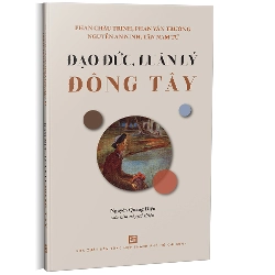 Đạo đức, luân lý Đông Tây - Nguyễn Quang Diệu