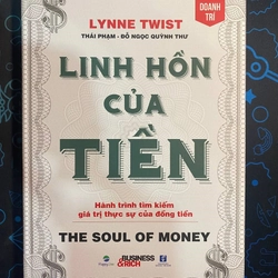 Linh Hồn Của Tiền - The Soul Of Money - Lynne Twist - Mới