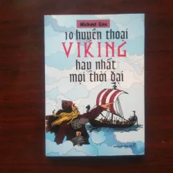 [Sách Tổng Hợp] 10 Huyền Thoại Viking Hay Nhất Mọi Thời Đại (Michael Cox)