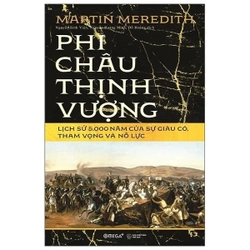 (BÌA CỨNG) Phi Châu Thịnh Vượng - Lịch Sử 5.000 Năm Của Sự Giàu Có, Tham Vọng Và Nỗ Lực 299413