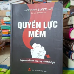 Quyền lực mềm: Ý niệm mới về thành công trong chính trị thế giới