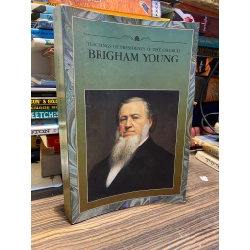 Teachings of Presidents of the Church - Brigham Young