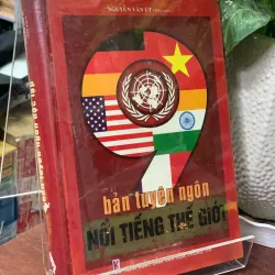 9 BẢN TUYÊN NGÔN NỔI TIẾNG THẾ GIỚI - NGUYỄN VĂN ÚT (BIÊN SOẠN)