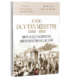 Cuộc Duy Tân Minh Trị (1858 - 1881) - Một cuộc cách mạng hiếm thấy trong lịch sử mới 100% Banno Junji; Ohno Ken-ichi 2021 HCM.PO