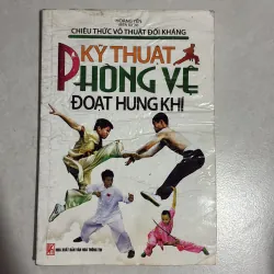 Kĩ thuật phòng vệ đoạt hung khí (Tặng khi mua sách ở Tiệm)