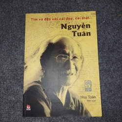 NGUYỄN TUÂN: TÌM VÀ ĐẾN VỚI CÁI ĐẸP, CÁI THẬT