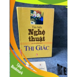 (TẶNG BOOKMARK) Tìm hiểu nghệ thuật thị giác - Nguyễn Hoàng Huy- sách lưu kho mới 90% Sách kiến thức tổng hợp RBK0302