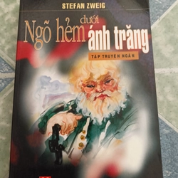 Ngõ hẻm dưới ánh trăng- Stefan Zweig
