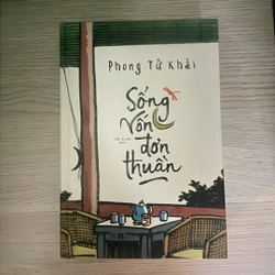 Sống vốn đơn thuần