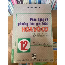 (Sách cũ SCGR) Phân Dạng Và Phương Pháp Giải Toán Hóa Vô Cơ 12 (Ôn Luyện Tú Tài Và Tuyển Sinh Đại Học) - Huỳnh Văn Út 2008 Tham khảo - luyện thi VAVO-AK1T3 Blogmeo090426