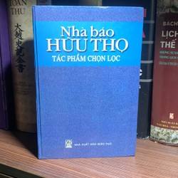 Nhà Báo Hữu Thọ- Tác Phẩm Chọn Lọc