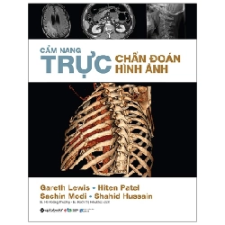 Cẩm Nang Trực Chuẩn Đoán Hình Ảnh - Gareth Lewis, Hiten Patel, Sachin Modi, Shahid Hussain ASB.PO Oreka Blogmeo 230225