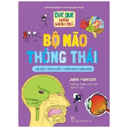 Que Que Thích Khám Phá - Bộ Não Thông Thái - Và Hệ Thống Dây Thần Kinh Bận Rộn - John Farndon, Venitia Dean ASB.PO Oreka-Blogmeo120125