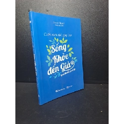 Sống khỏe đến già 2020 mới 90% bẩn nhẹ HCM0510 Rebooks.vn