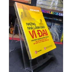 Những nhà lãnh đạo vĩ đại 2008 mới 80% mộc sách ổ bẩn nhẹ bụng sách John Baldoni HPB0407 KỸ NĂNG