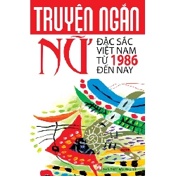 Truyện ngắn nữ đặc sắc Việt Nam từ 1986 đến nay - Đoàn Ánh Dương