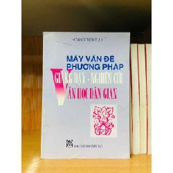 Mấy vấn đề phương pháp Giảng dạy - Nghiên cứu văn học dân gian - Hoàng Tiến Tựu