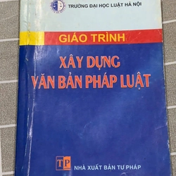 GIÁO TRÌNH XẤY DỰNG VĂN BẢN PHÁP LUẬT - SÁCH LUẬT VIỆT NAM