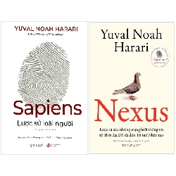 Combo Sách Sapiens Lược Sử Loài Người + Nexus - Lược Sử Của Những Mạng Lưới Thông Tin Từ Thời Đại Đồ Đá Đến Trí Tuệ Nhân Tạo (Bộ 2 Cuốn) - Yuval Noah Harari