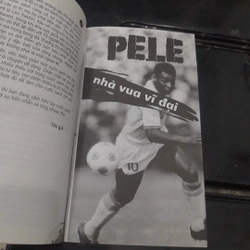 Huyền thoại về các HUYỀN THOẠI - Từ PELE đến MARADONA 368717