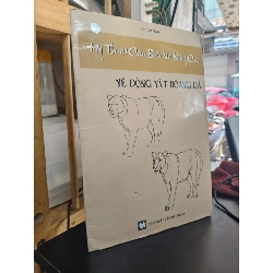 Mỹ thuật căn bản và nâng cao: vẽ động vật hoang dã - Gia Bảo