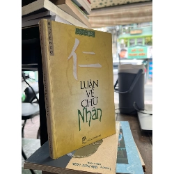 Luận về chữ Nhân - Huyền Cơ 472986