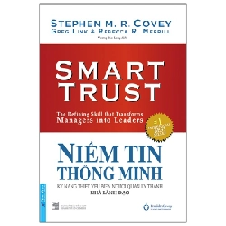 Niềm Tin Thông Minh (Bìa Cứng) (Tái Bản 2020) - Stephen M. R. Covey, Greg Link, Rebecca R. Merrill