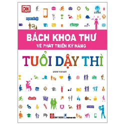 Bách Khoa Thư Về Phát Triển Kỹ Năng - Tuổi Dậy Thì - DK