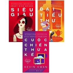 Giới siêu giàu Châu Á (Trọn bộ 3 phần) - Kevin Kwan