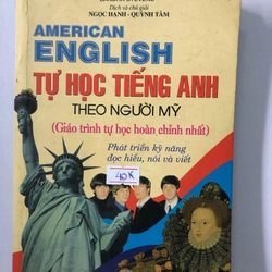 TỰ HỌC TIẾNG ANH THEO NGƯỜI MỸ  398 trang  Nxb: 2002 303199