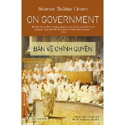 Bàn Về Chính Quyền (Bìa Cứng) - Marcus Tullius Cicero 68464