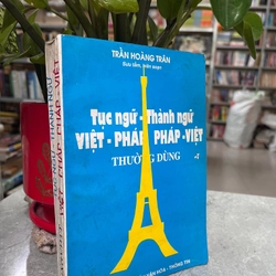 TỤC NGỮ THÀNH NGỮ VIỆT -PHÁP PHÁP - VIỆT THƯỜNG DÙNG