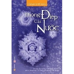 Thông Điệp Của Nước (2018) - Masaru Emoto (Mới 100%) Kiến thức bách khoa, Thái Hà Books - SÁCH ĐẠI HỌC