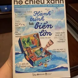 Hộ Chiếu Xanh – Hành Trình Ra Biển Lớn | Sách Du Học – Trải Nghiệm Thực Tế- K2 995073
