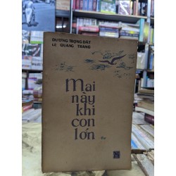 Mai này khi còn lớn - Dương Trọng Dật & Lê Quang Trang