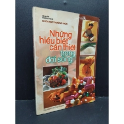 Những hiểu biết cần thiết trong đời sống mới 60% bẩn bìa, ố, rách gáy, gấp bìa, ẩm 2003 HCM2410 Lê Quân, Hoàng Hùng SỨC KHỎE - THỂ THAO