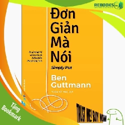 (TẶNG BOOKMARK) Đơn Giản Mà Nói - Ben Guttmann - 2024, kỹ năng quản lý, bí quyết thành công