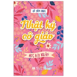 Nhật ký cô giáo - Học kỳ xuân - Hồ Yên Thục