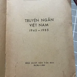 Truyện ngắn Việt Nam 1945-1985, sách dày; Dương Thu Hương, Kim Lân  558526