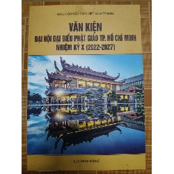 Văn kiện ĐHĐBPGTPHCM nhiệm kỳ X -  202x - 464 trang TÂM LINH - TÔN GIÁO - THIỀN ANTQ2012-209