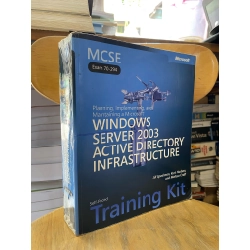 WINDOWS SERVER 2003 ACTIVE DIRECTORY INFRASTRUCTURE: SELF-PACED TRAINING KIT