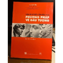 [Phiên Chợ Sách Cũ] Vấn Đề Cơ Bản Của Hình Hoạ - Phương Pháp Vẽ Đầu Tượng - Hoạ Sĩ Uyên Huy ( Huỳnh Văn Mười) 0506