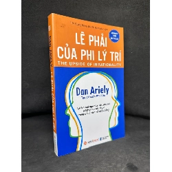 Lẽ Phải Của Phi Lý Trí, Dan Ariely, 2016, Mới 80% (Ố Nhẹ) SBM270325 Rebooks.vn