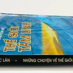 NHỮNG CHUYỆN VỀ THẾ GIỚI TÂM LINH  - 327 trang, nxb: 2007 360513