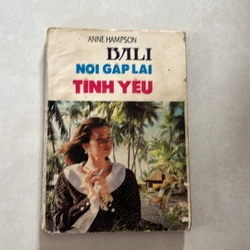 Bali nơi gặp lại tình yêu — Anne Hampson — 1989s