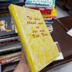 TỪ ĐIỂN THÀNH NGỮ VÀ TỤC NGỮ VIỆT NAM – Giáo sư Nguyễn Lân- K2 999918